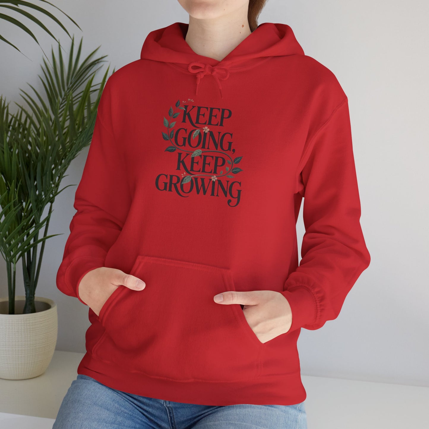 Keep Going, Keep Growing Hoodie — Gardening Sweatshirt for Plant Lovers
