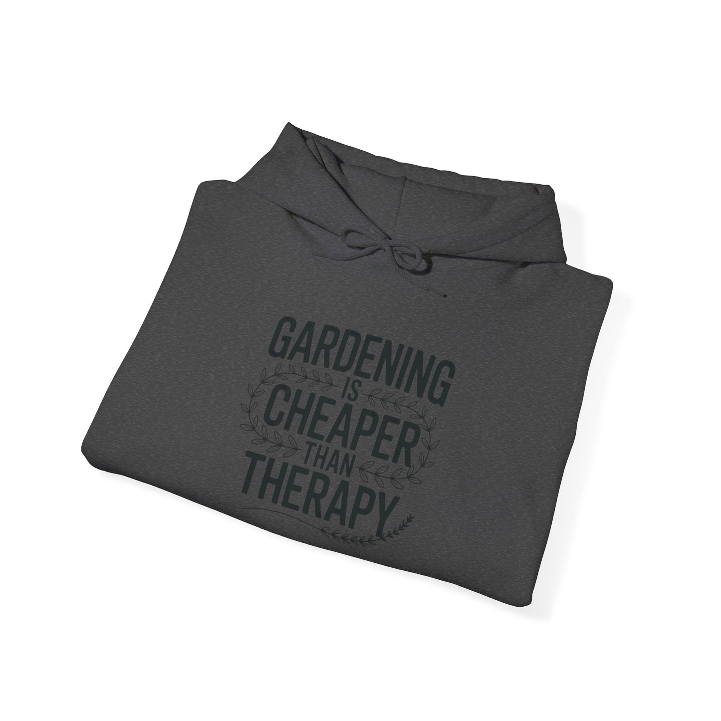 Cheaper Than Therapy Hoodie — Gardening Sweatshirt for Plant Lovers