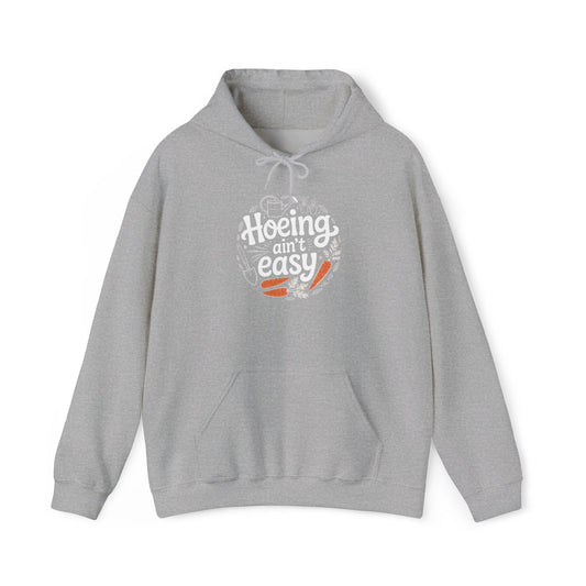 Hoeing Aint Easy Hoodie