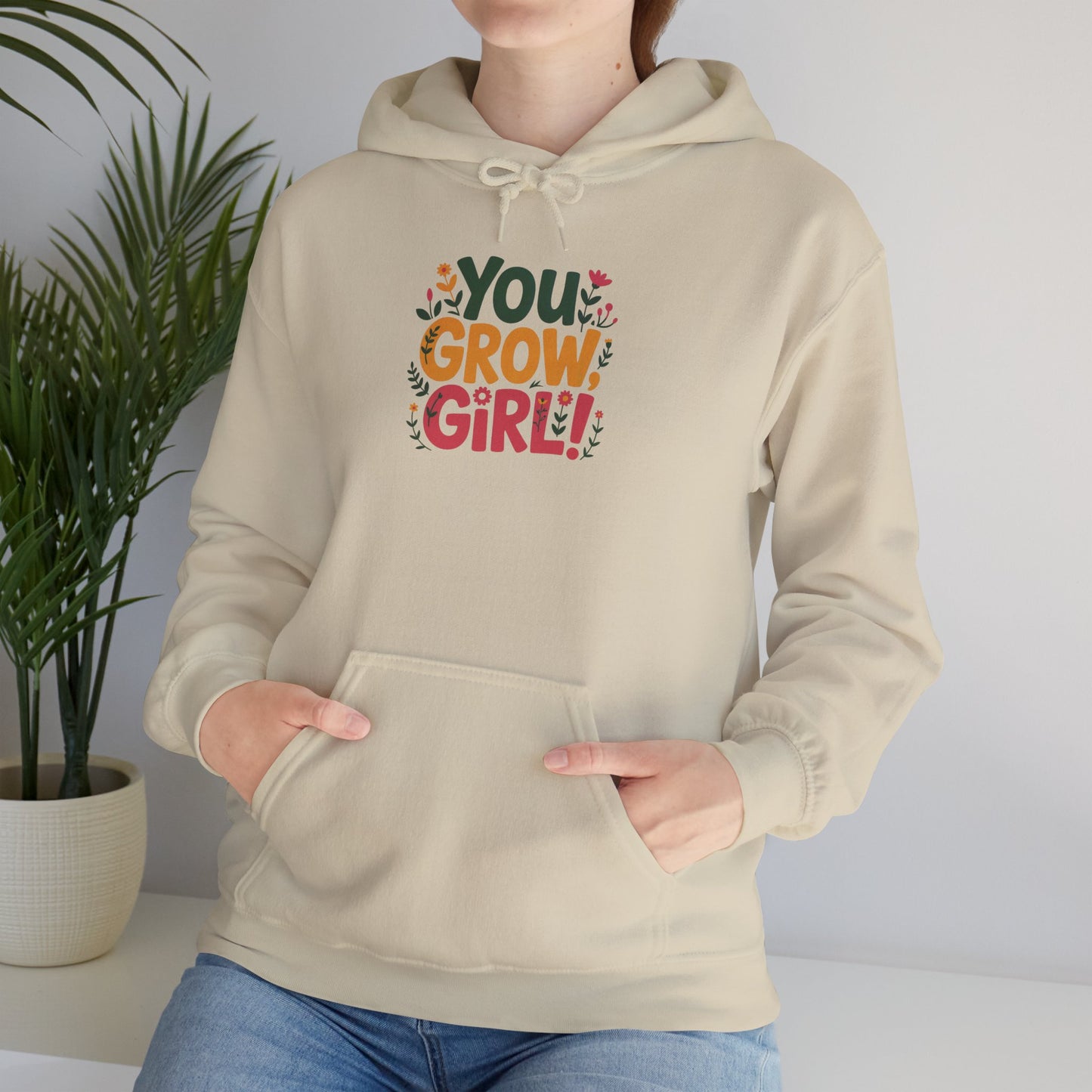 You Grow Girl Hoodie — Gardening Sweatshirt for Plant Lovers