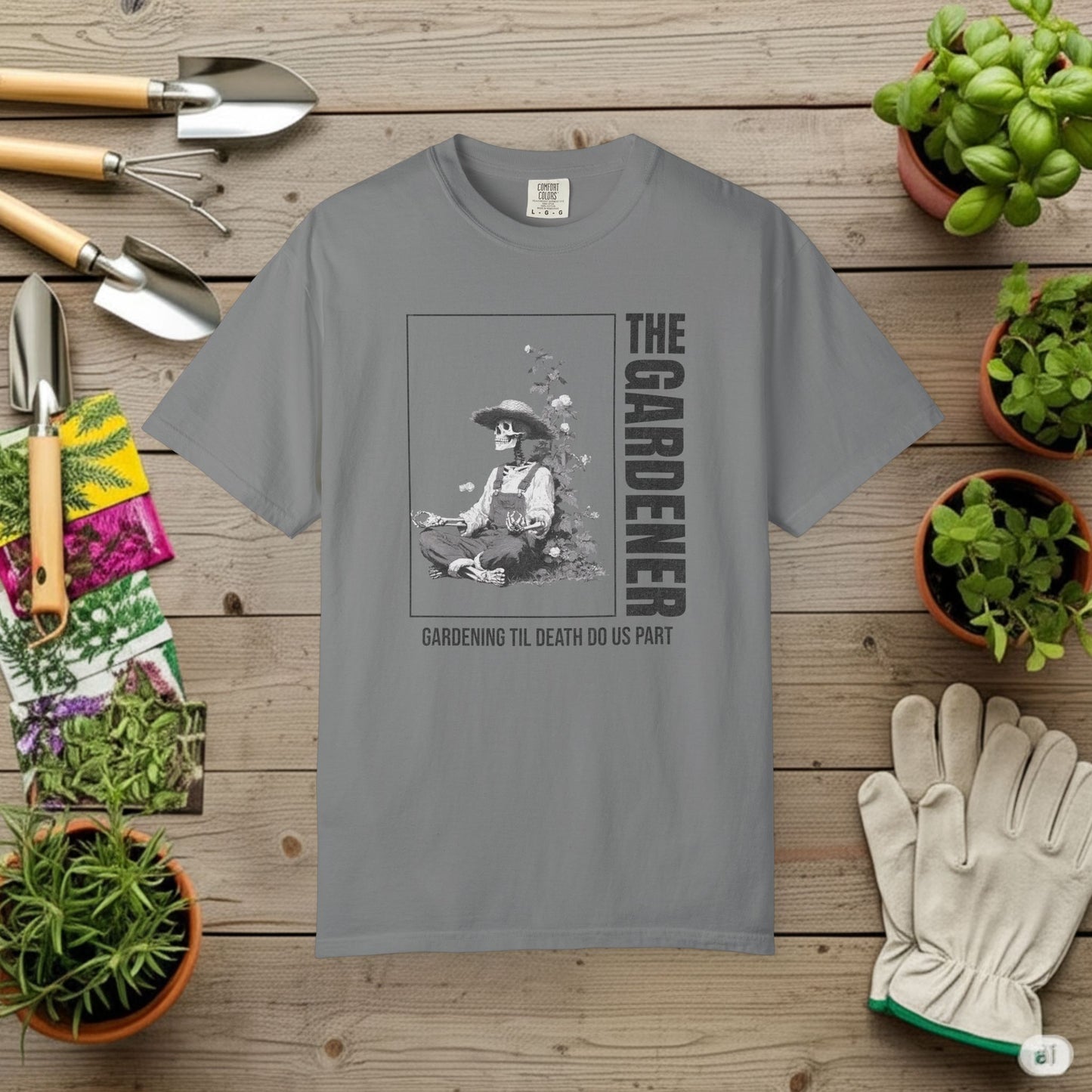 The Gardener til death T-Shirt