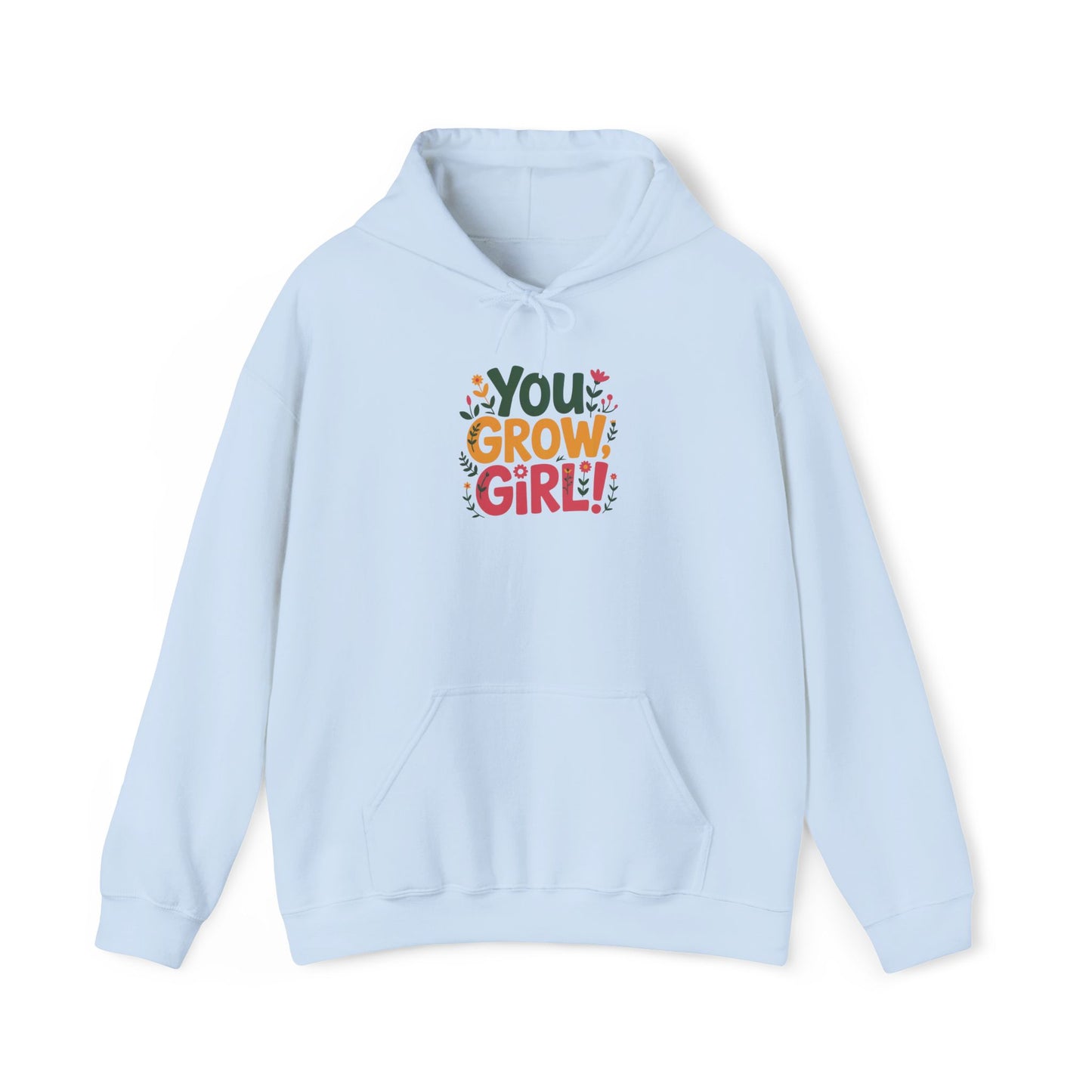 You Grow Girl Hoodie — Gardening Sweatshirt for Plant Lovers