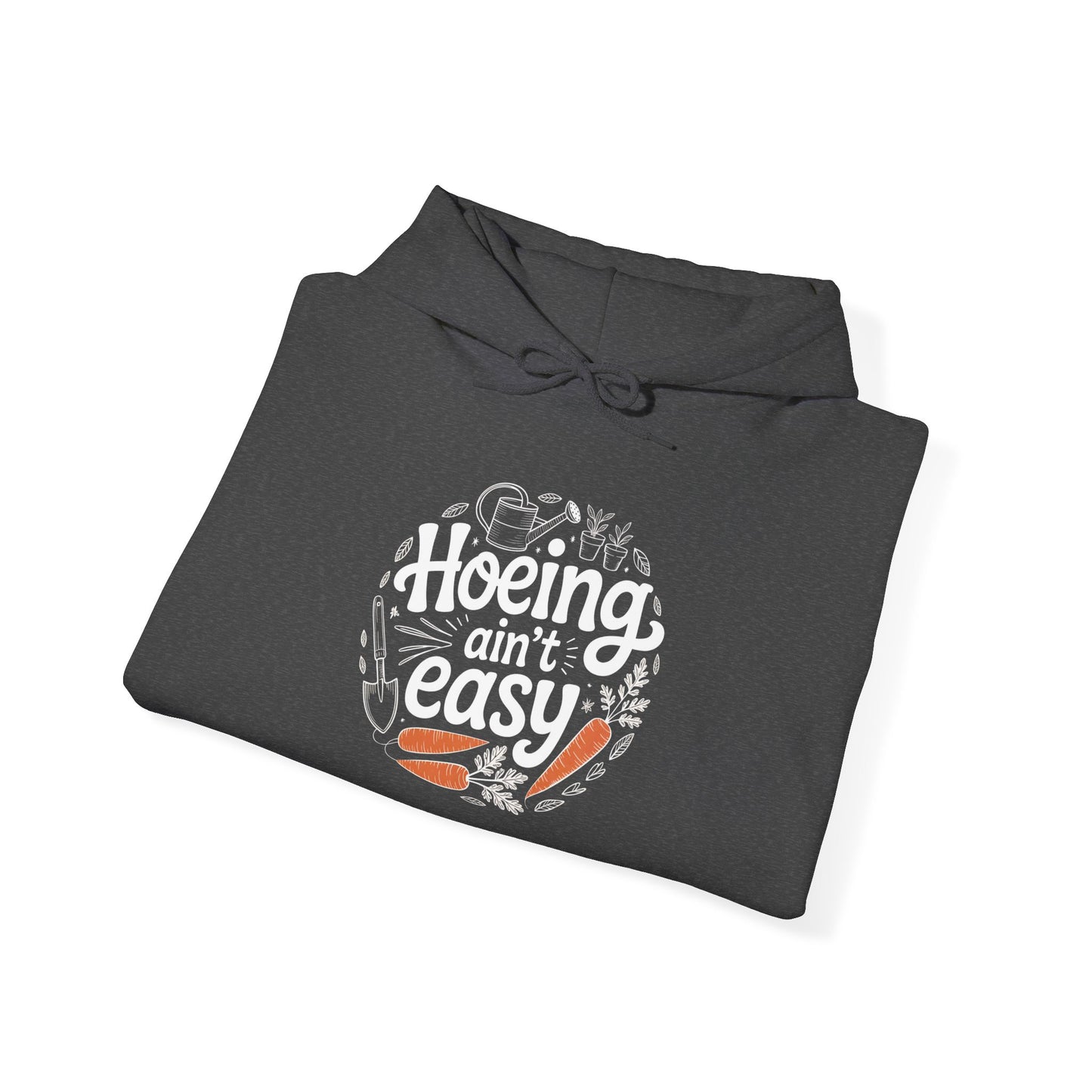 Hoeing Aint Easy Hoodie