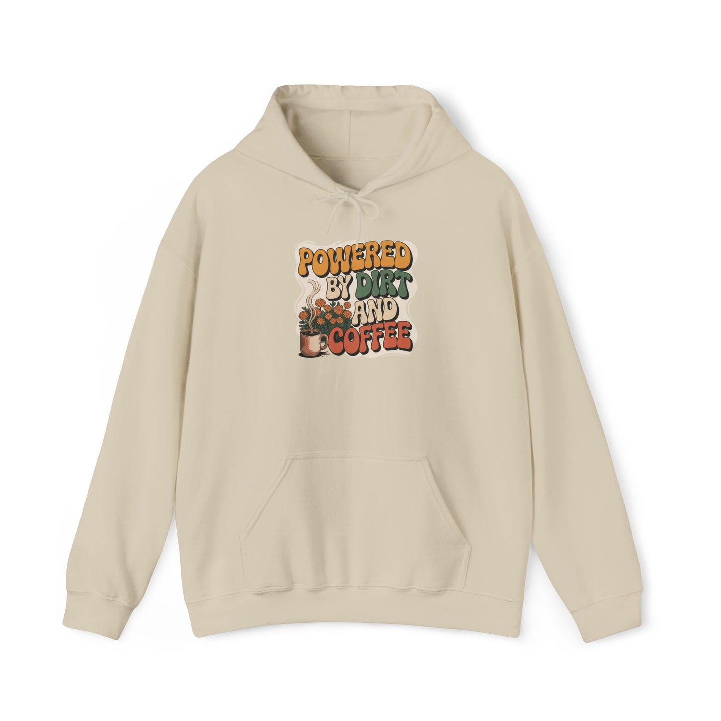 Powered By Dirt and Coffee Hoodie — Gardening Sweatshirt for Plant Lovers