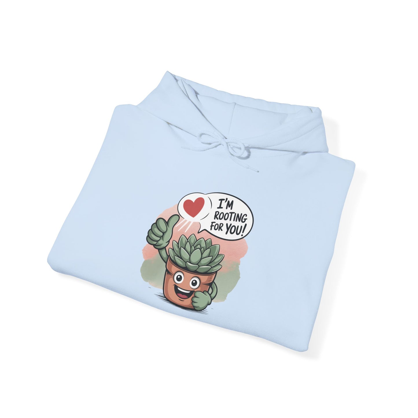 I'm Rooting For You Hoodie — Gardening Sweatshirt for Plant Lovers