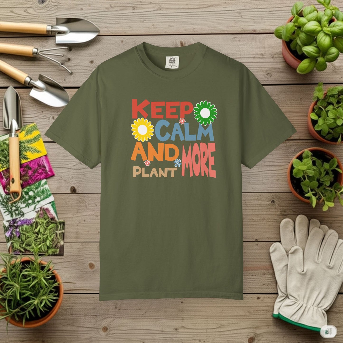 Keep Calm And Plant More T-Shirt