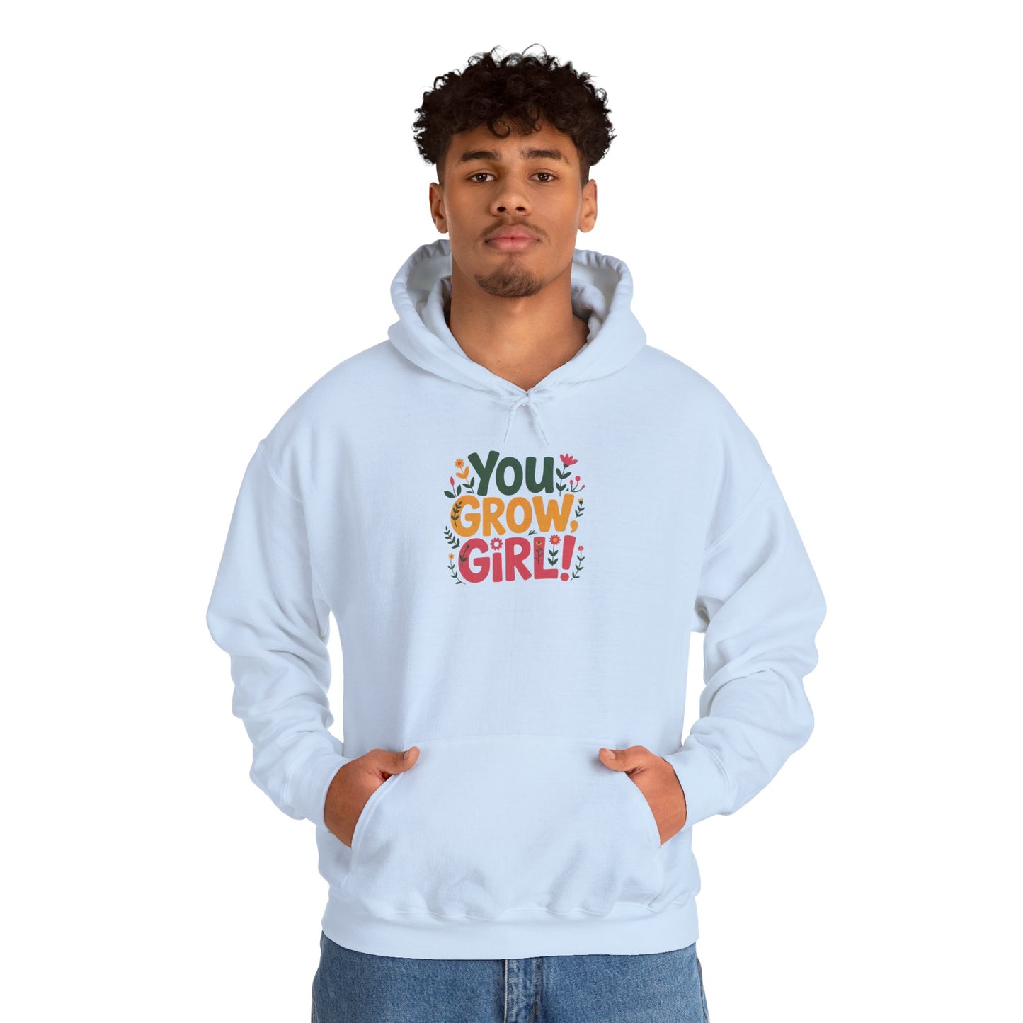 You Grow Girl Hoodie — Gardening Sweatshirt for Plant Lovers