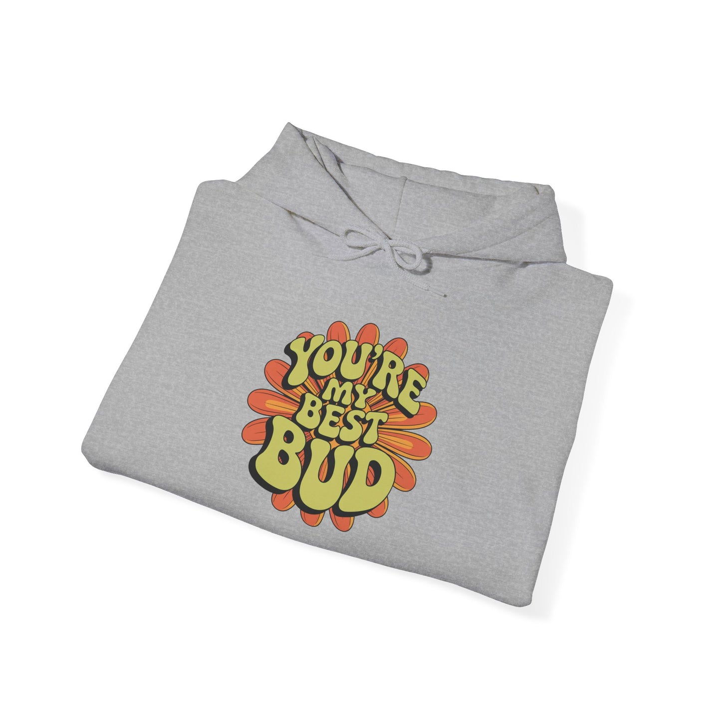 My Best Bud Hoodie — Gardening Sweatshirt for Plant Lovers