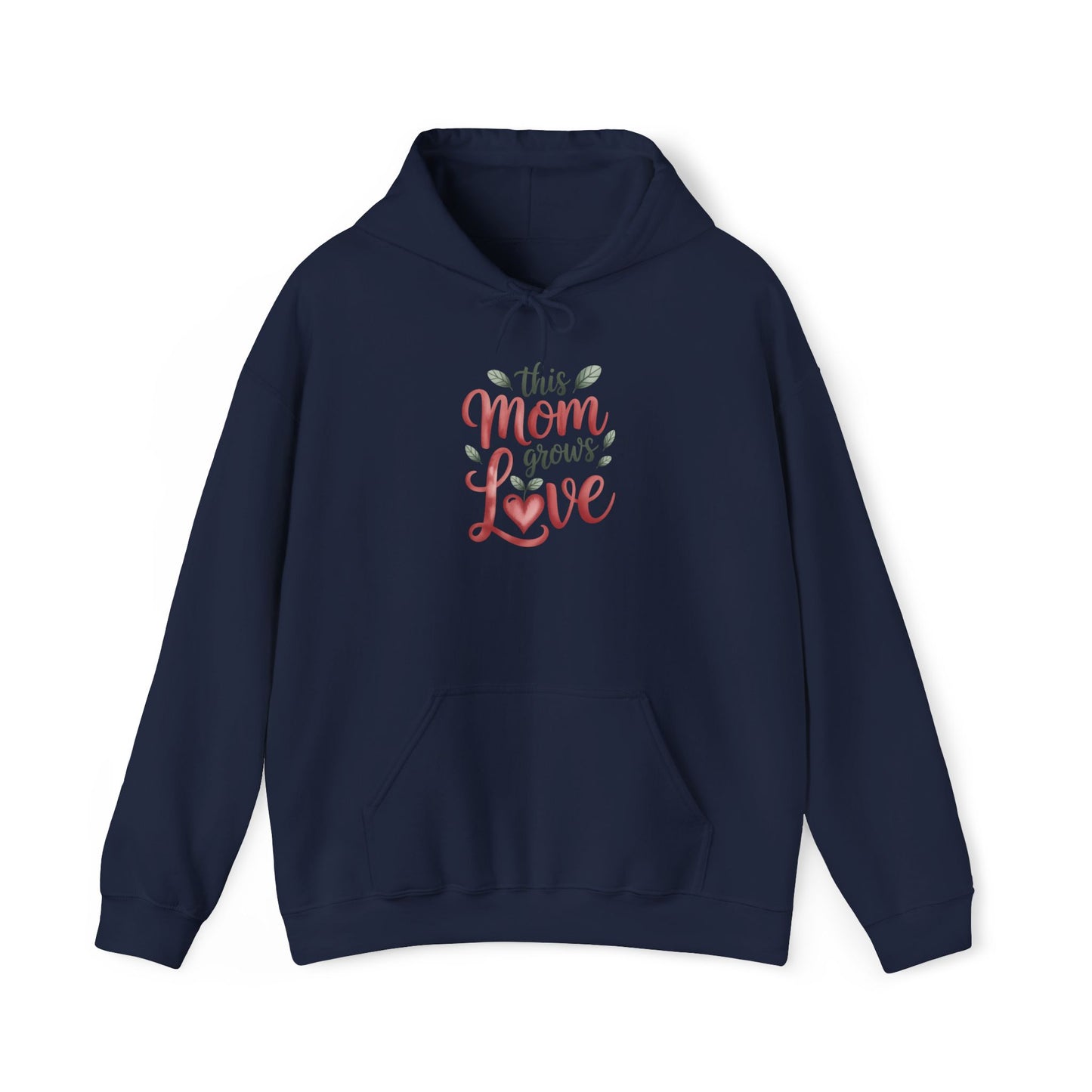 Mom Grows Love Hoodie — Gardening Sweatshirt for Plant Lovers