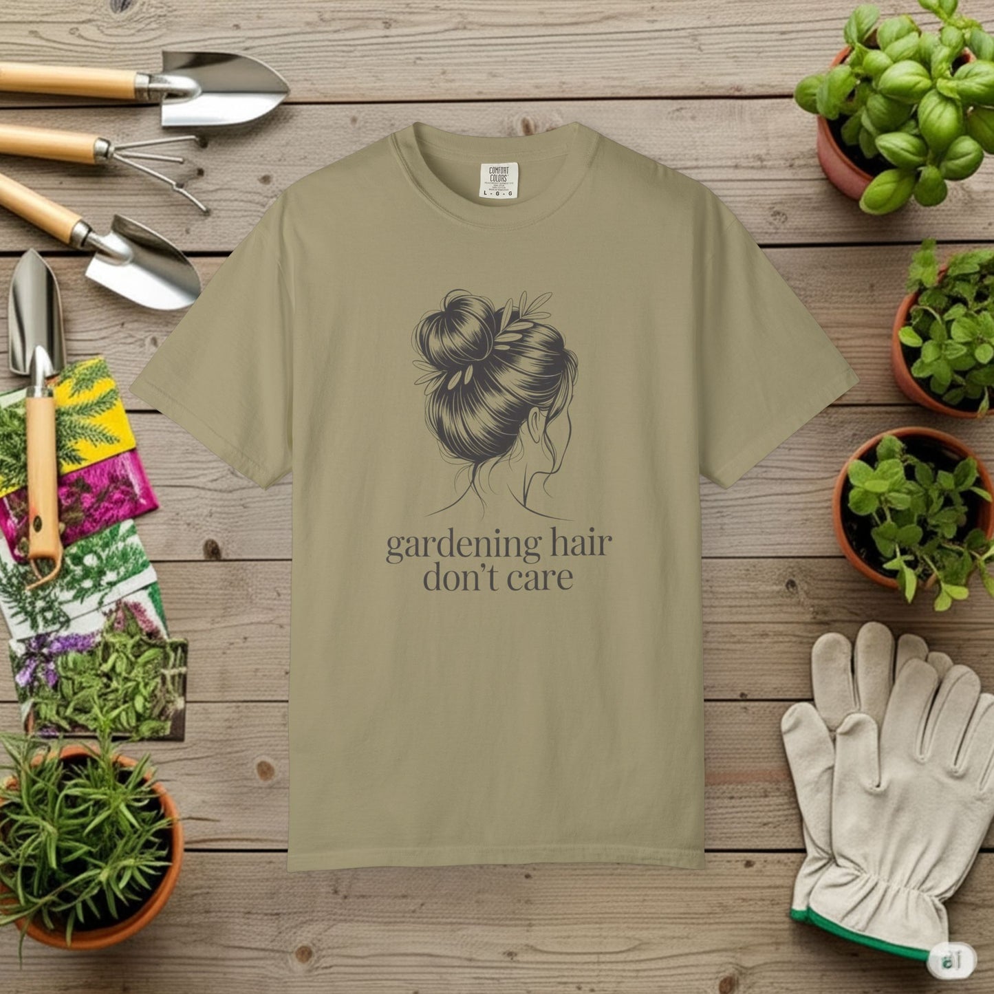 Gardening Hair Don't Care T-Shirt