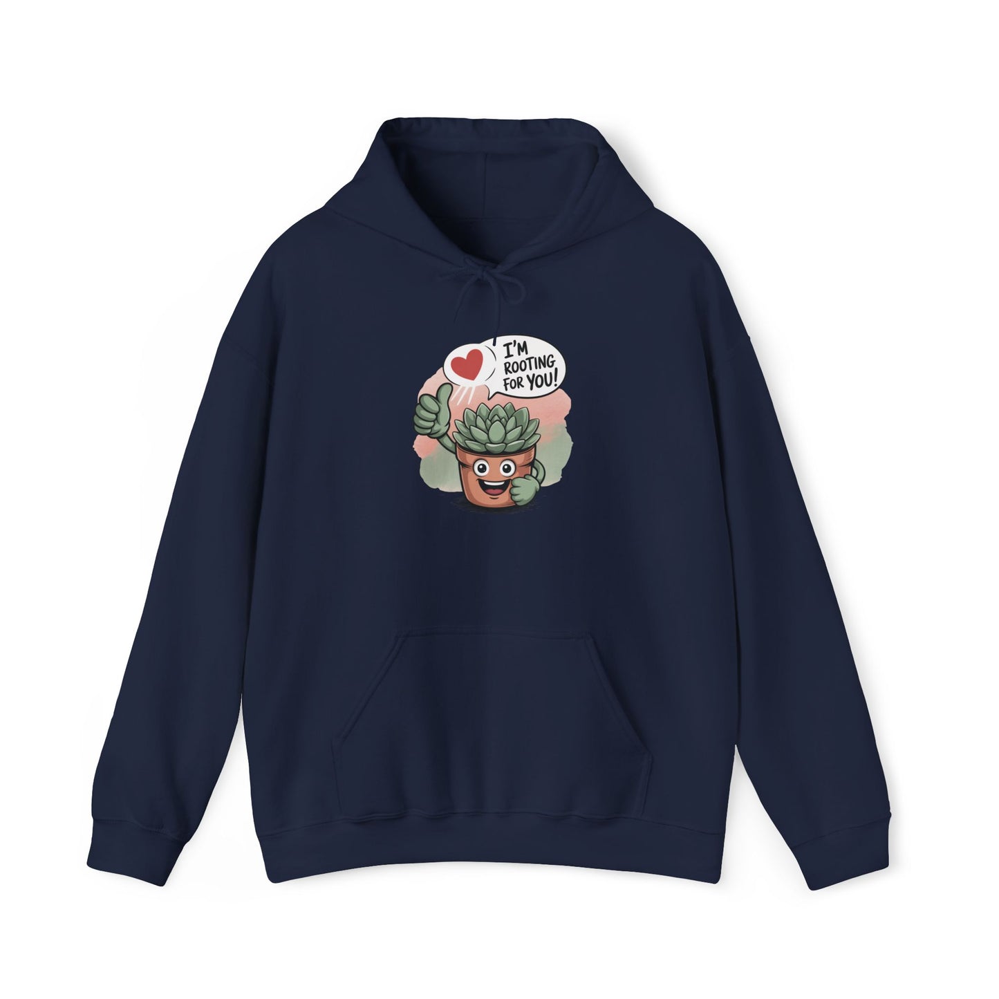 I'm Rooting For You Hoodie — Gardening Sweatshirt for Plant Lovers