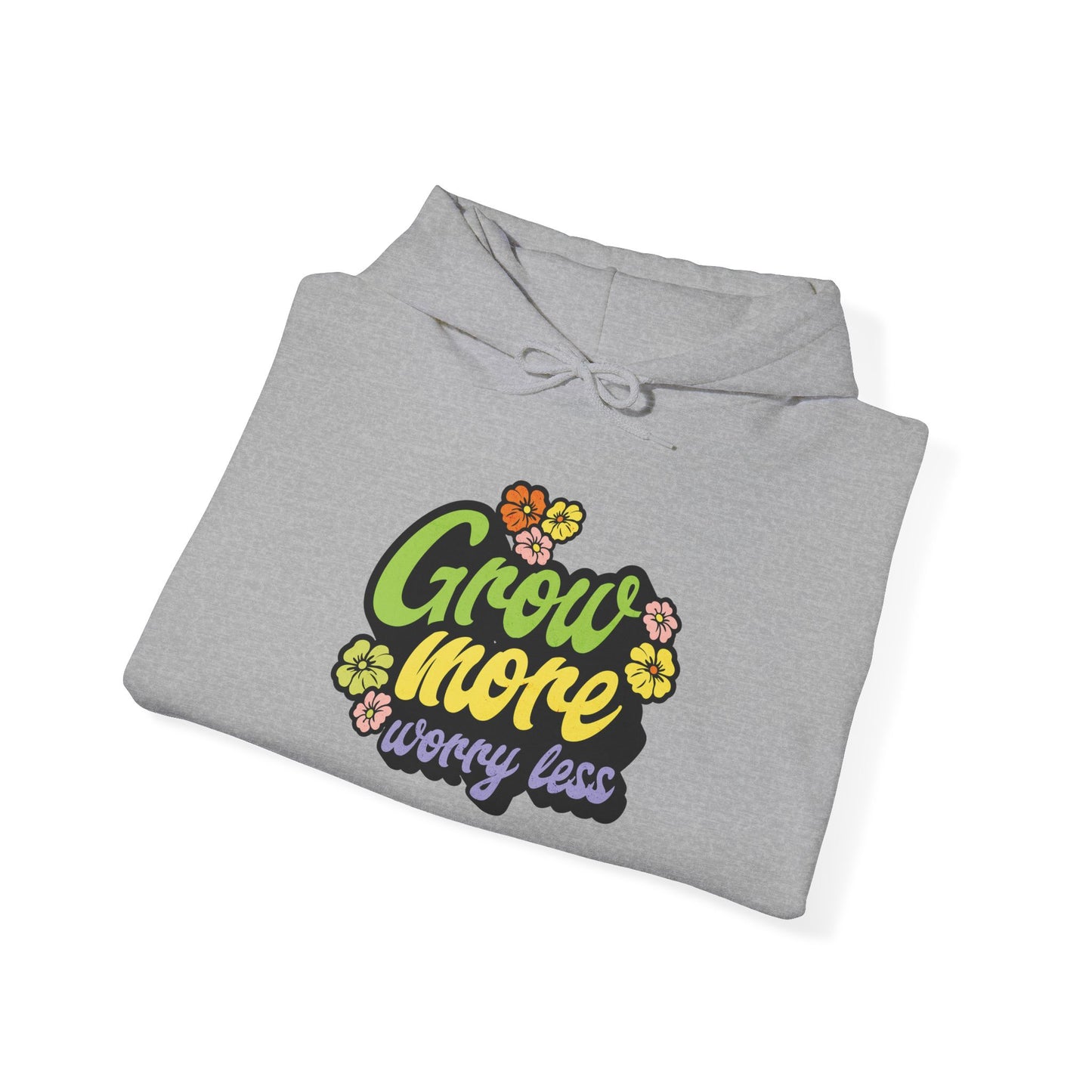 Grow More, Worry Less Hoodie — Gardening Sweatshirt for Plant Lovers