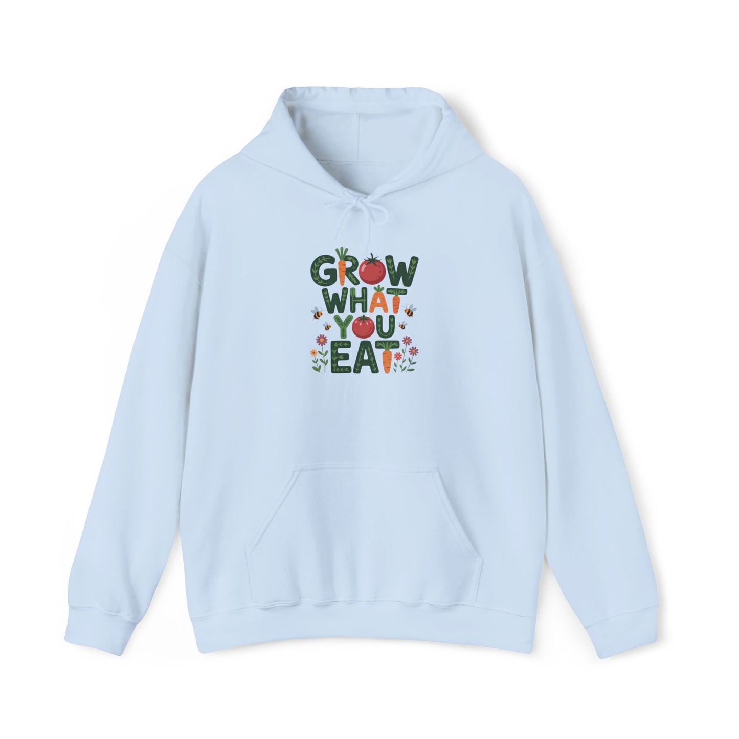 Grow What You Eat Hoodie — Gardening Sweatshirt for Plant Lovers