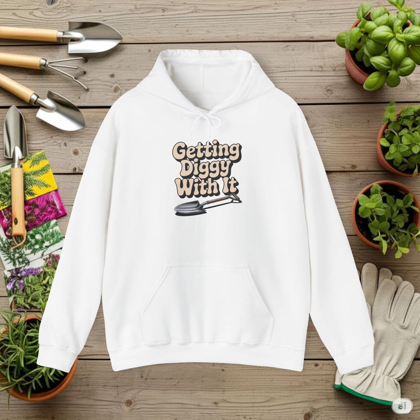 Getting Diggy with it Hoodie — Gardening Sweatshirt for Plant Lovers