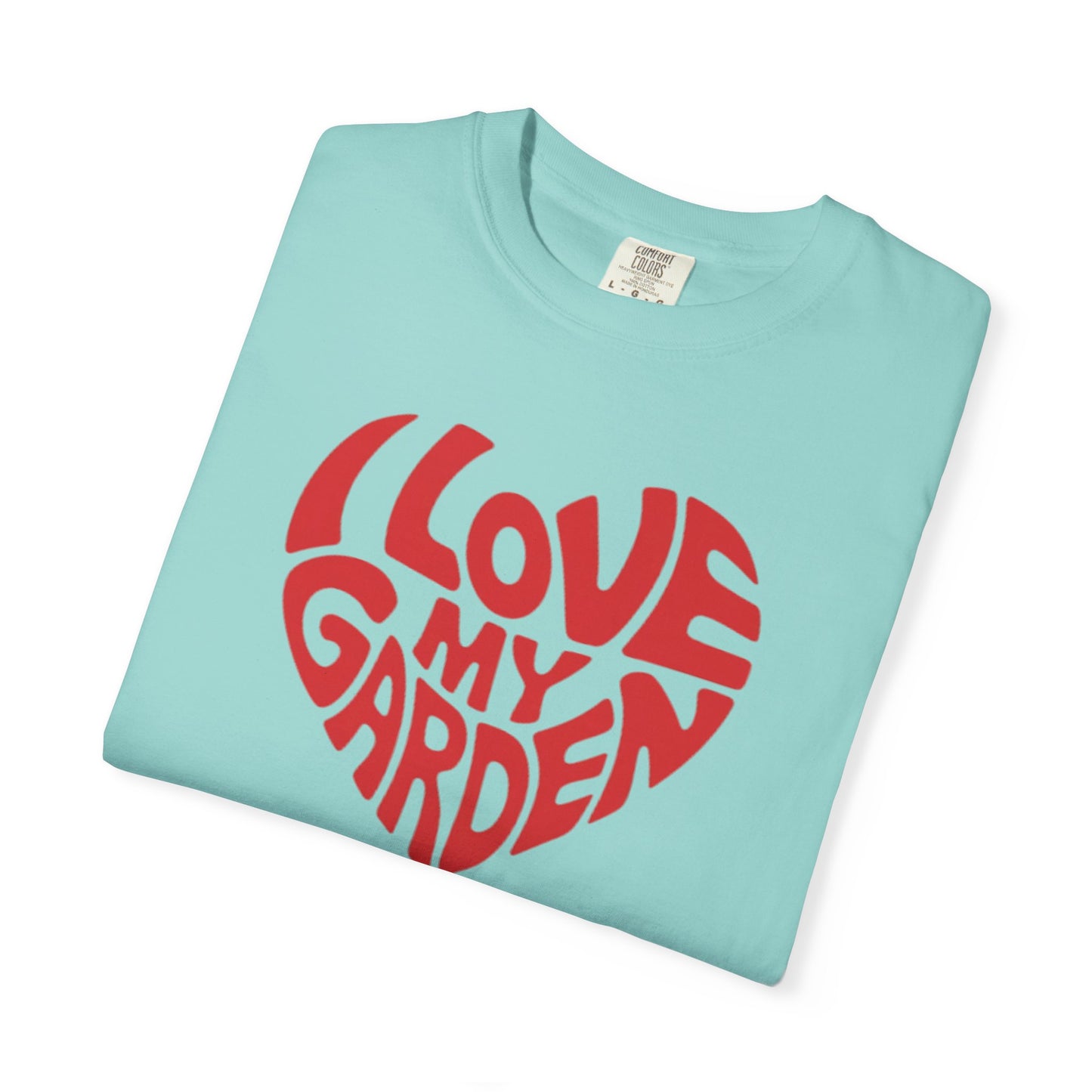 I Love my Garden T-Shirt