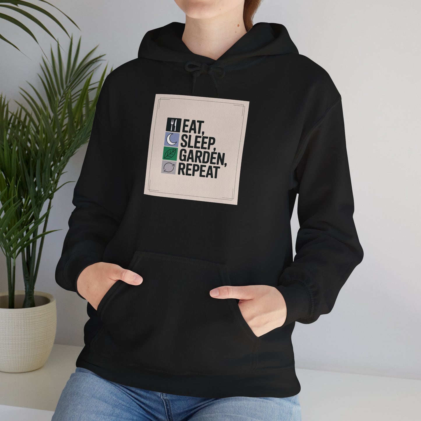 Eat, Sleep, Garden, Repeat Hoodie — Gardening Sweatshirt for Plant Lovers