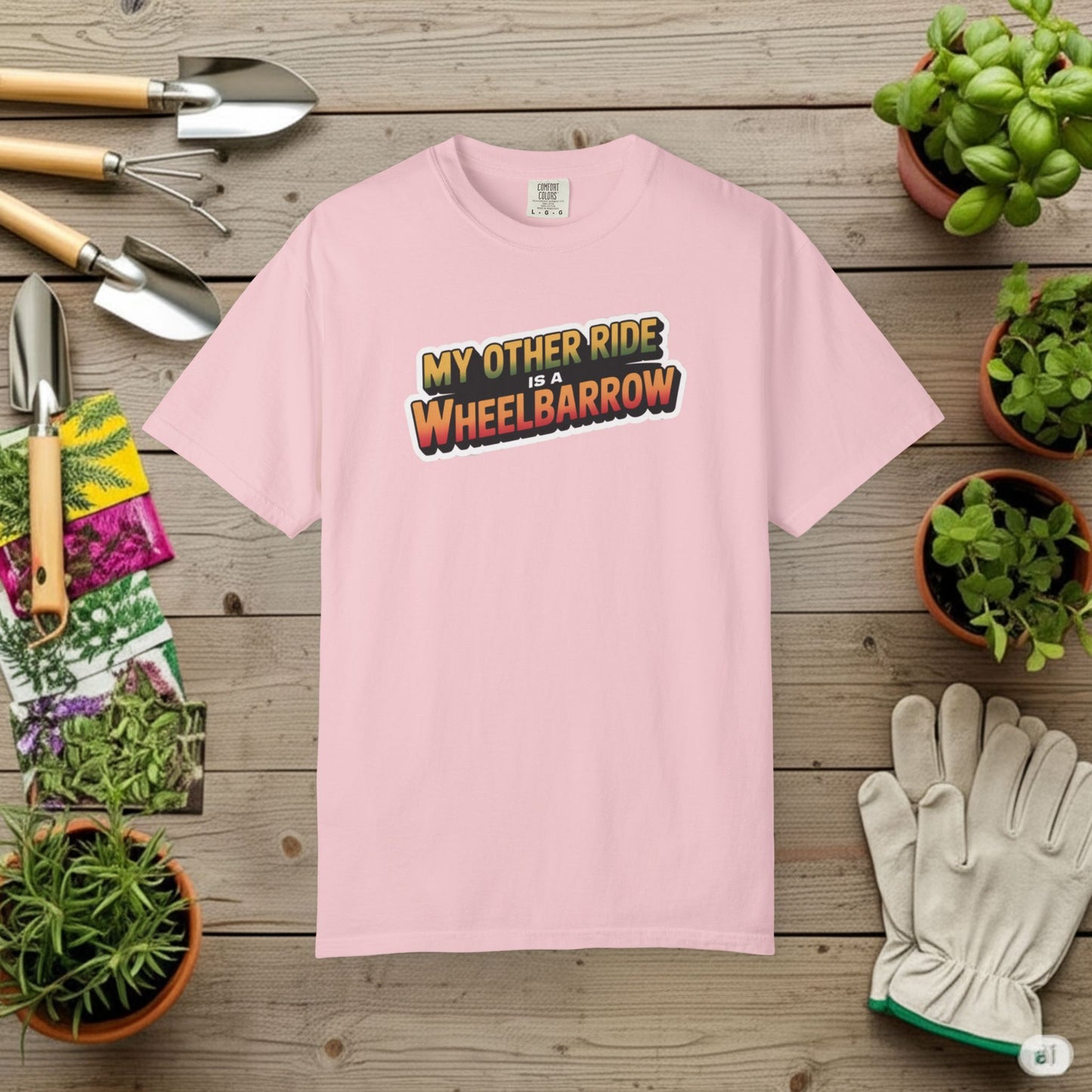 My Other Ride is a Wheelbarrow T-Shirt