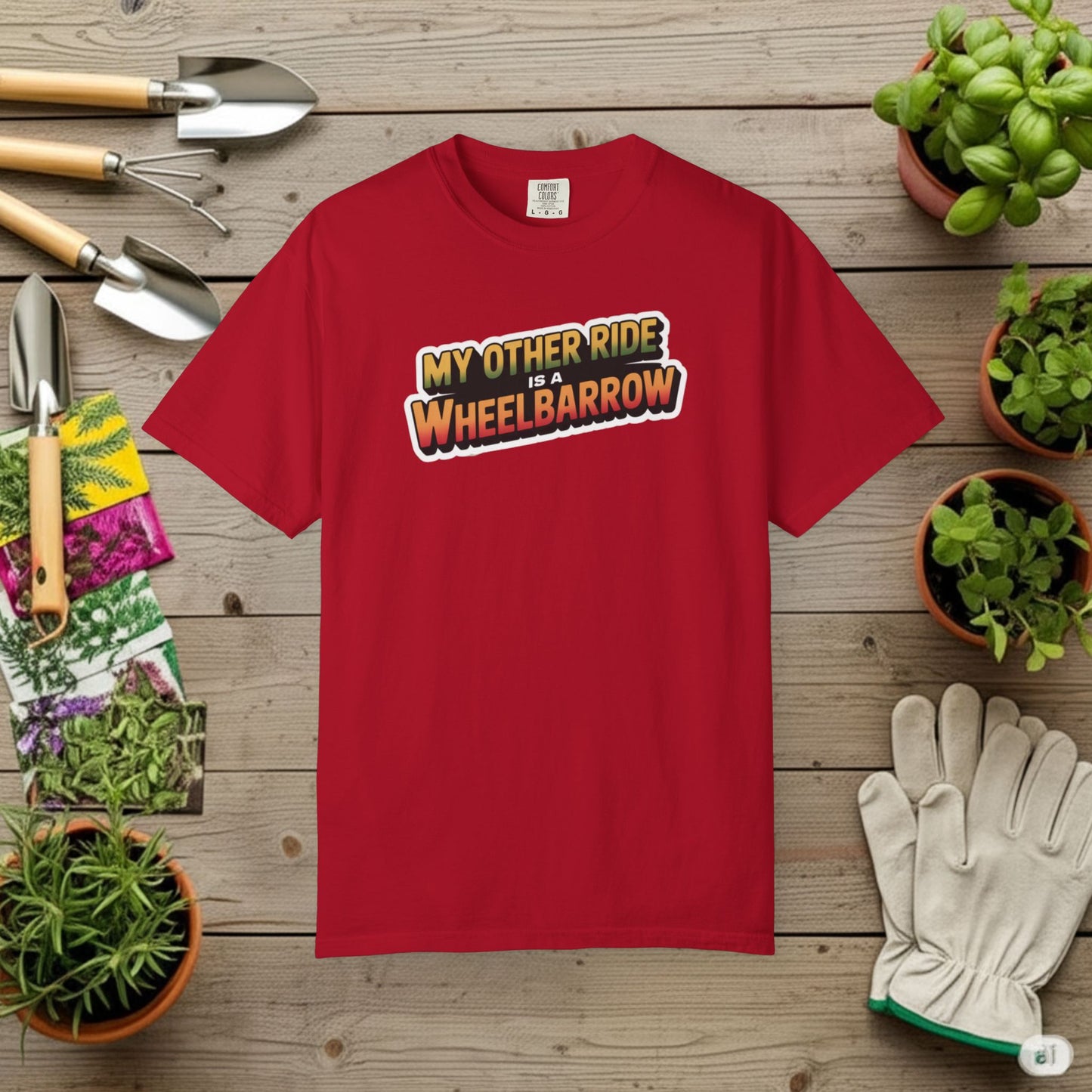 My Other Ride is a Wheelbarrow T-Shirt