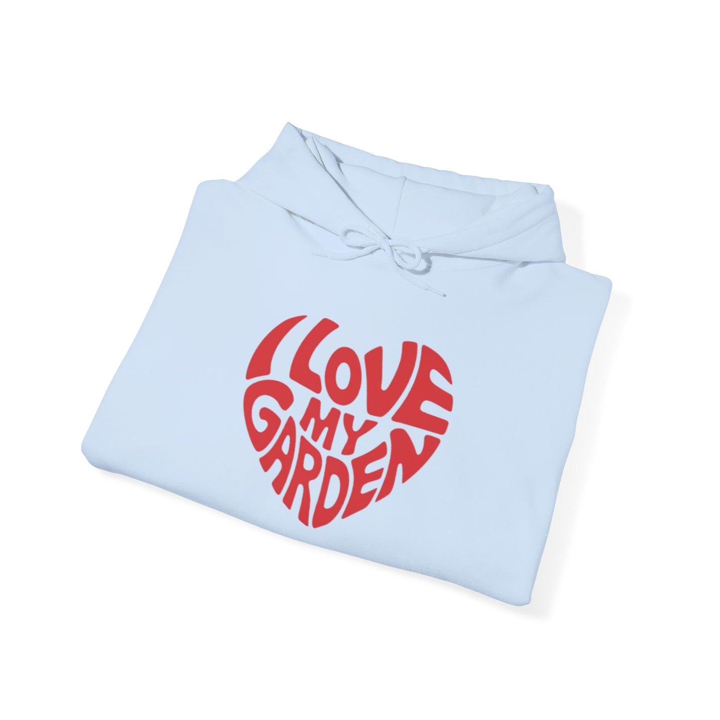 I Love my Garden Hoodie — Gardening Sweatshirt for Plant Lovers
