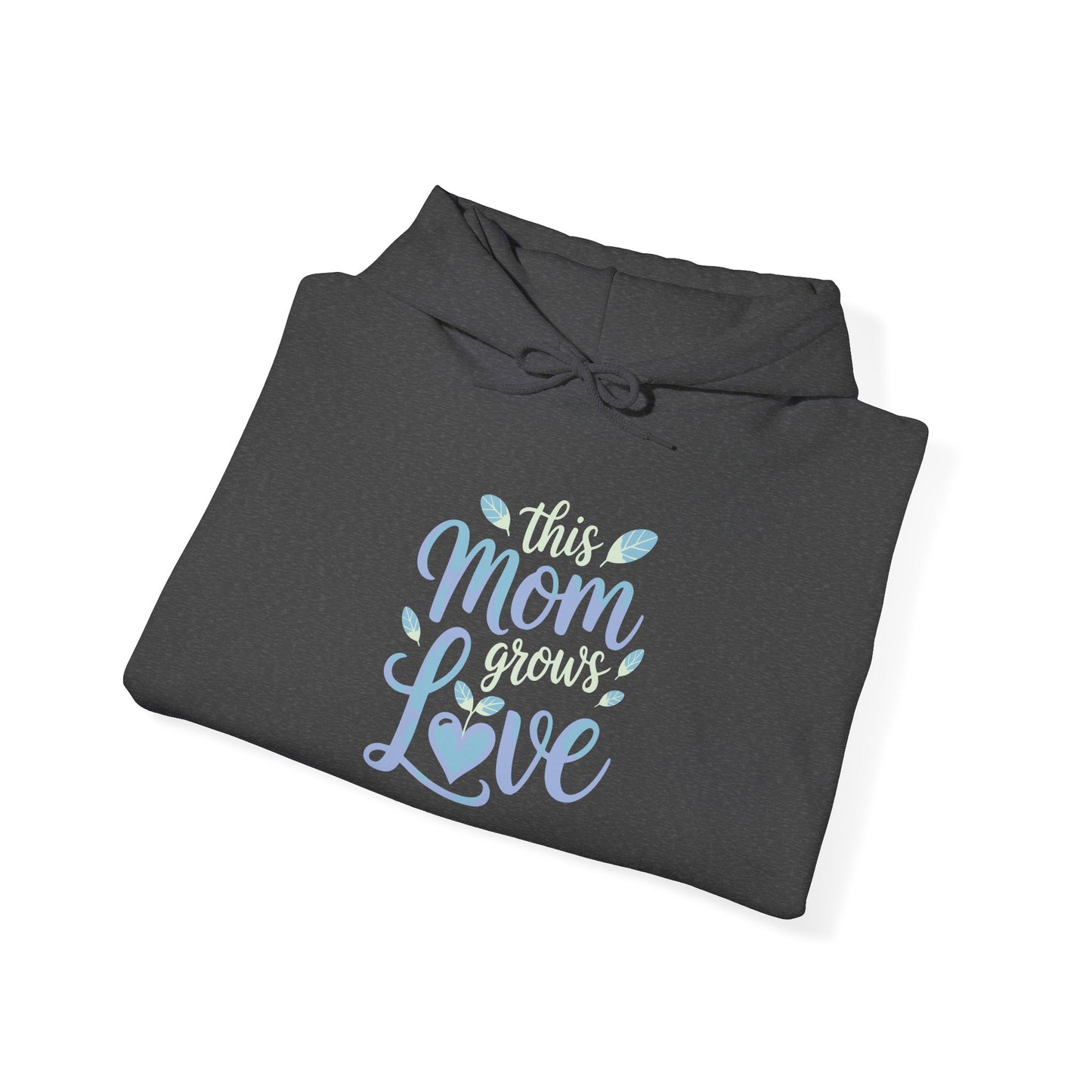 Mom Grows Love Hoodie — Gardening Sweatshirt for Plant Lovers