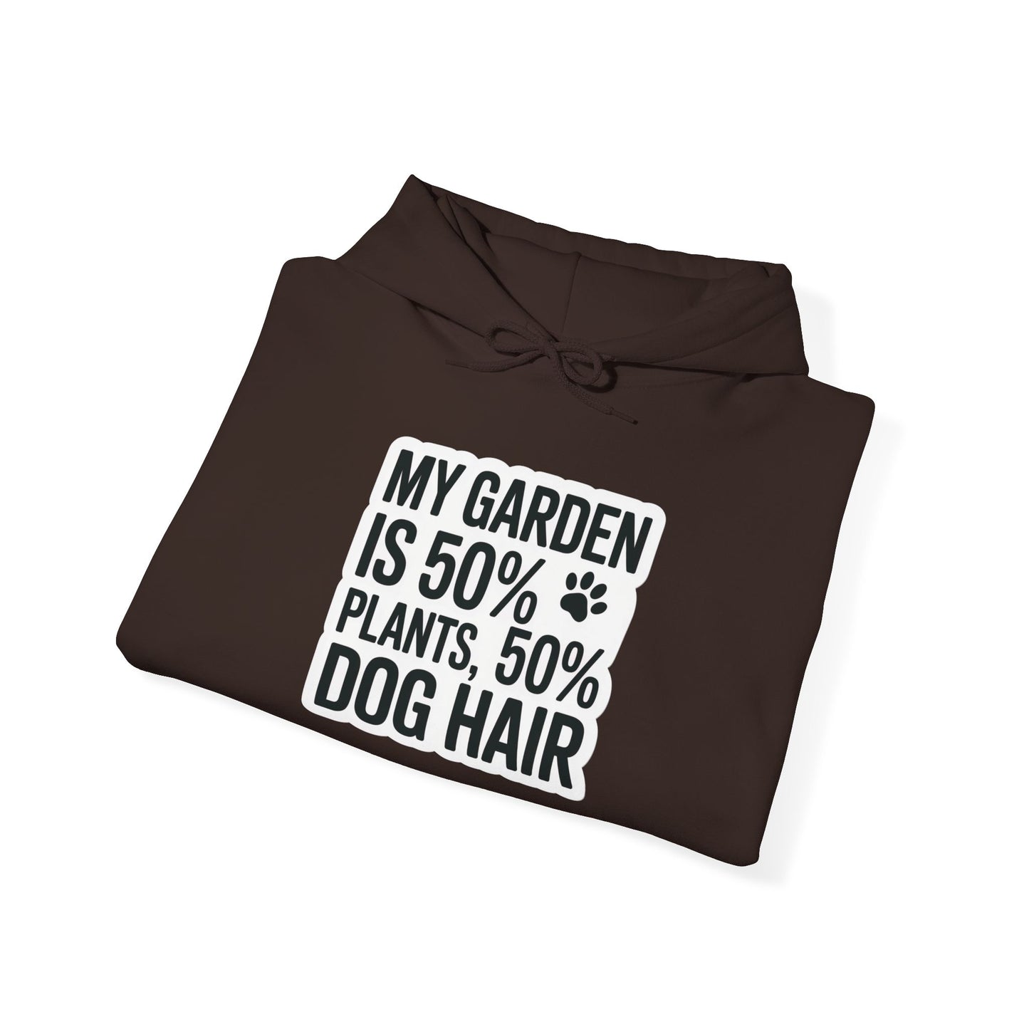 50% Dog Hair Hoodie — Gardening Sweatshirt for Plant Lovers