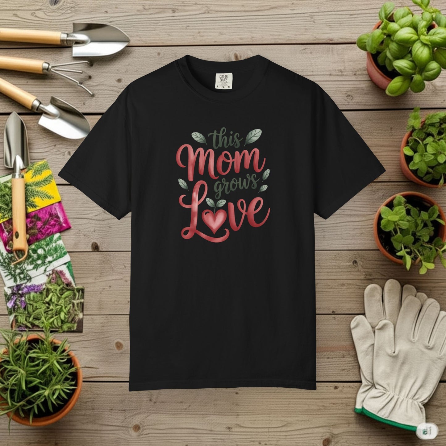 Mom Grows Love T-Shirt