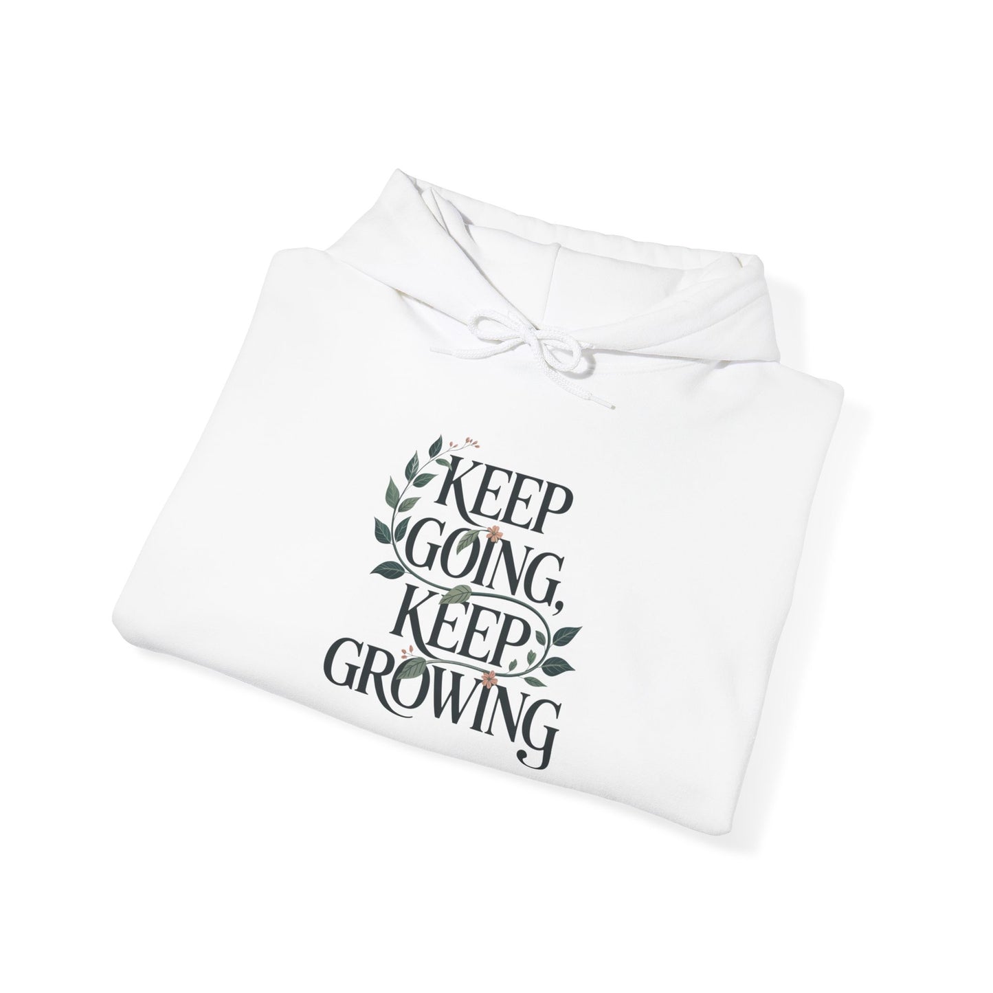Keep Going, Keep Growing Hoodie — Gardening Sweatshirt for Plant Lovers