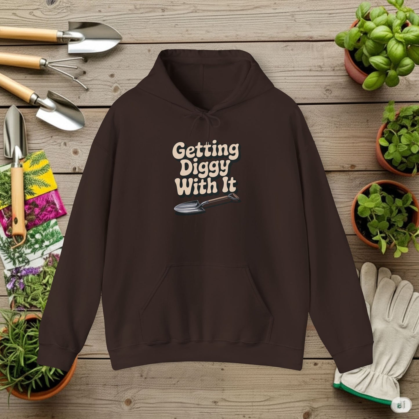 Getting Diggy with it Hoodie — Gardening Sweatshirt for Plant Lovers