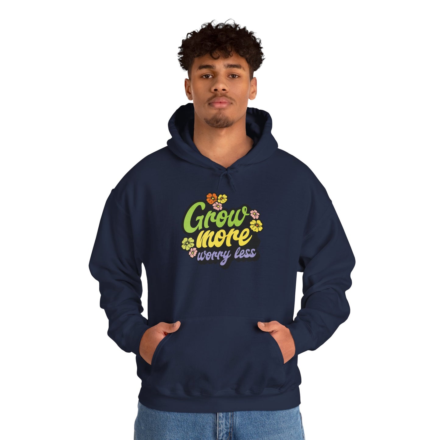 Grow More, Worry Less Hoodie — Gardening Sweatshirt for Plant Lovers