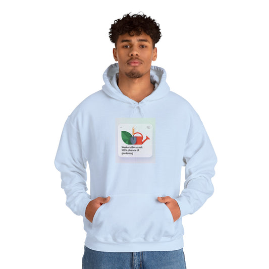 Weekend Forecast Hoodie — Gardening Sweatshirt for Plant Lovers