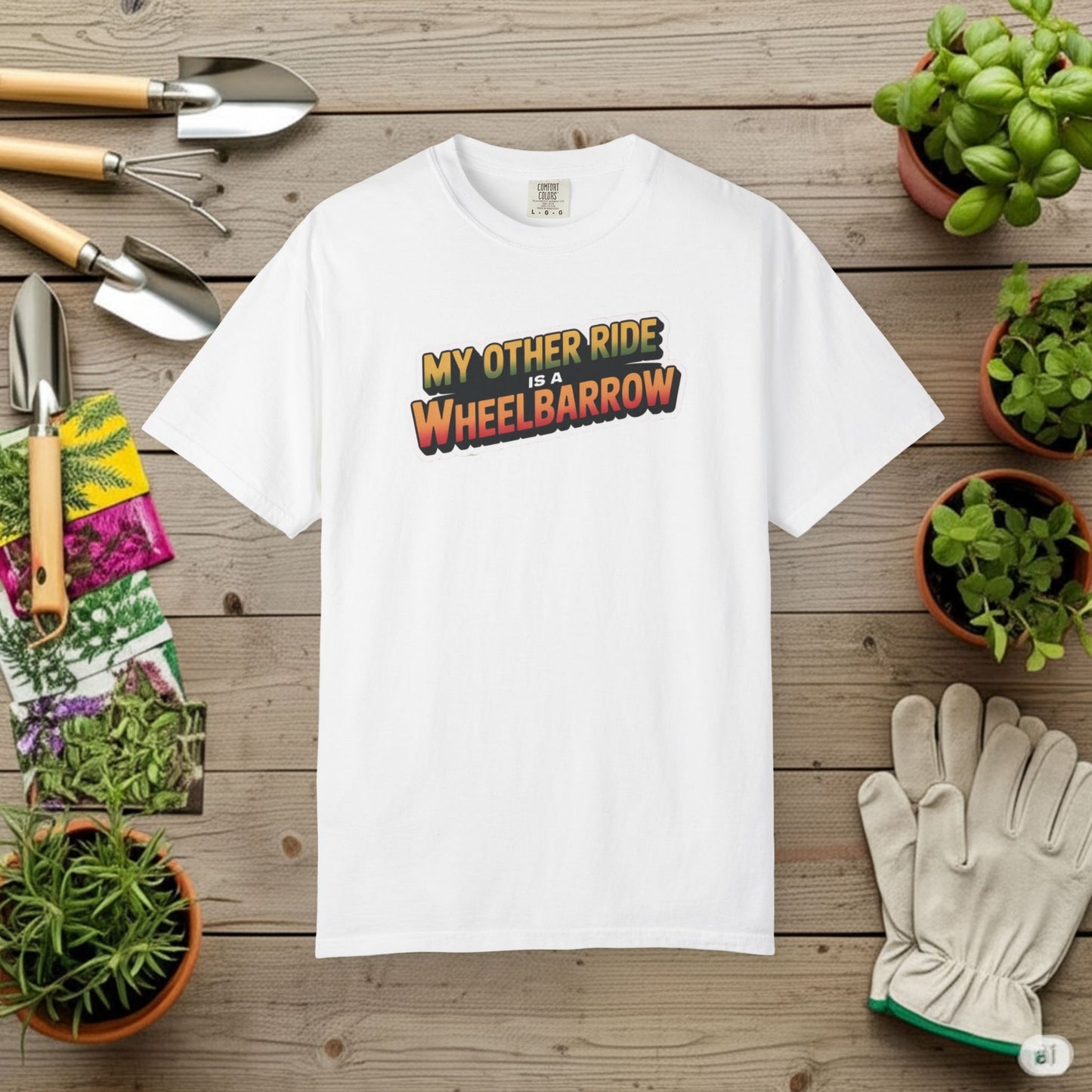 My Other Ride is a Wheelbarrow T-Shirt