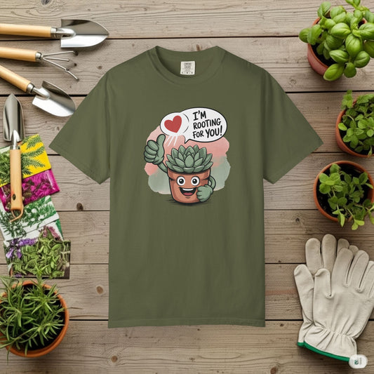 I'm Rooting For You T-Shirt