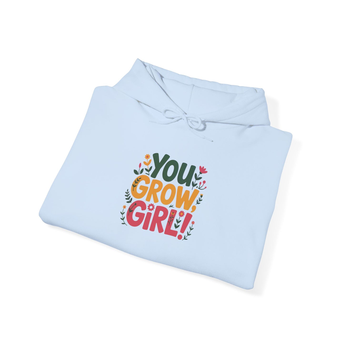 You Grow Girl Hoodie — Gardening Sweatshirt for Plant Lovers