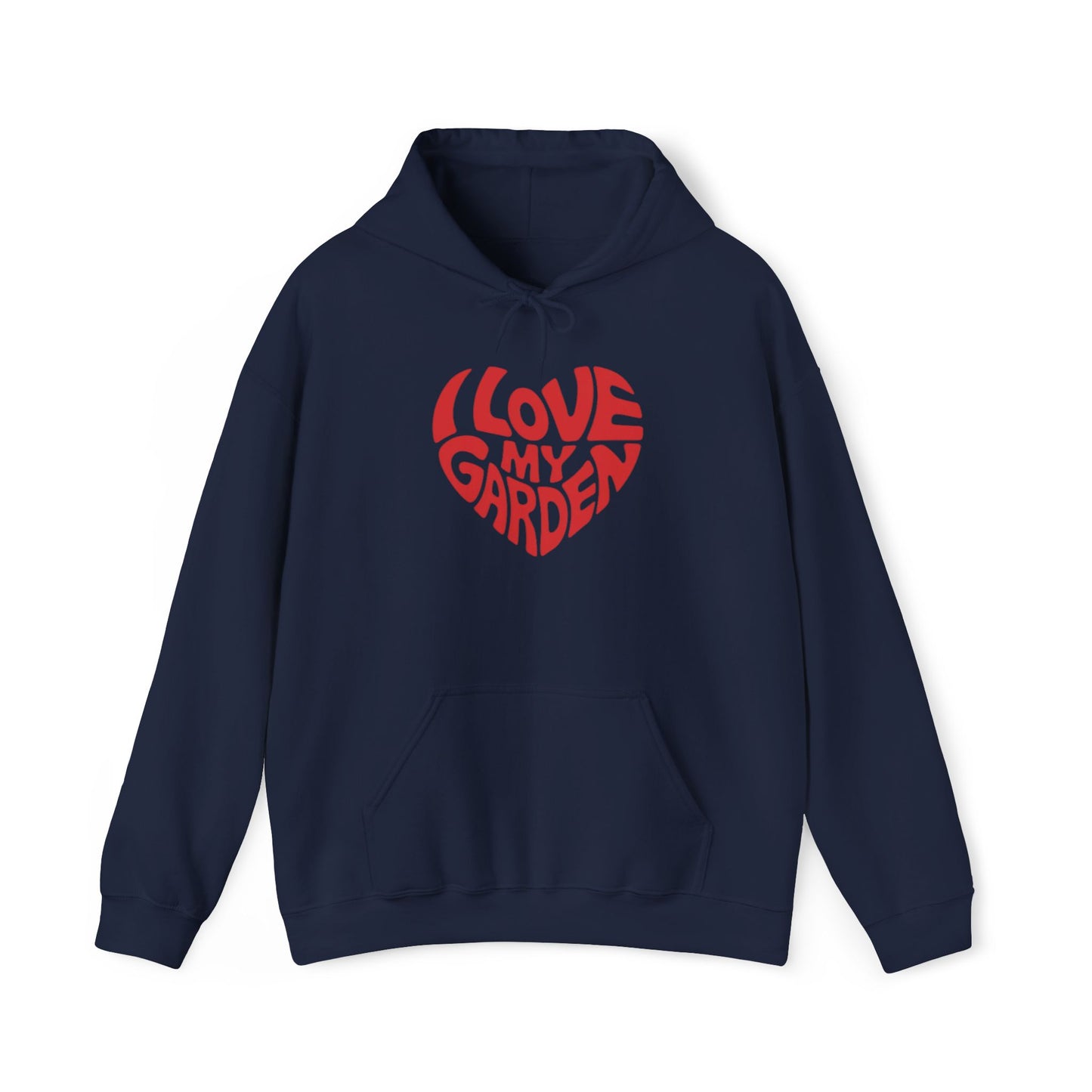 I Love my Garden Hoodie — Gardening Sweatshirt for Plant Lovers