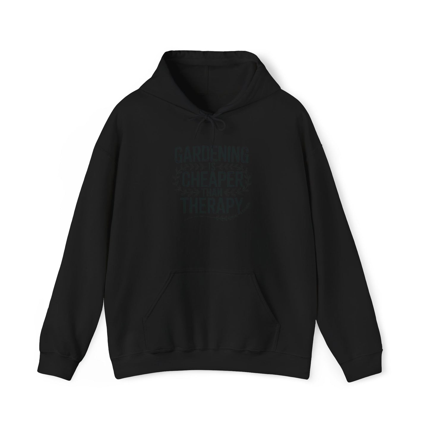 Cheaper Than Therapy Hoodie — Gardening Sweatshirt for Plant Lovers