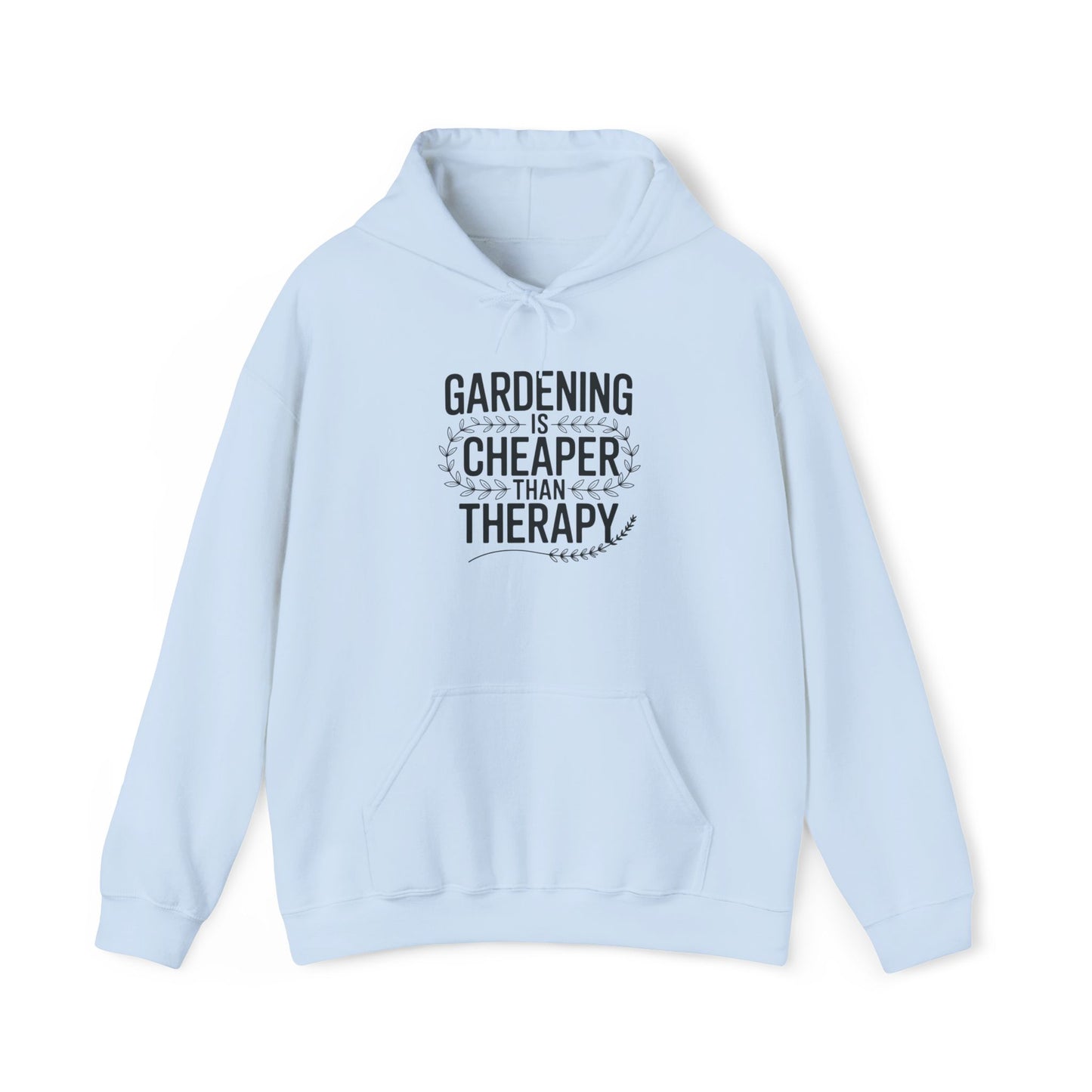 Cheaper Than Therapy Hoodie — Gardening Sweatshirt for Plant Lovers