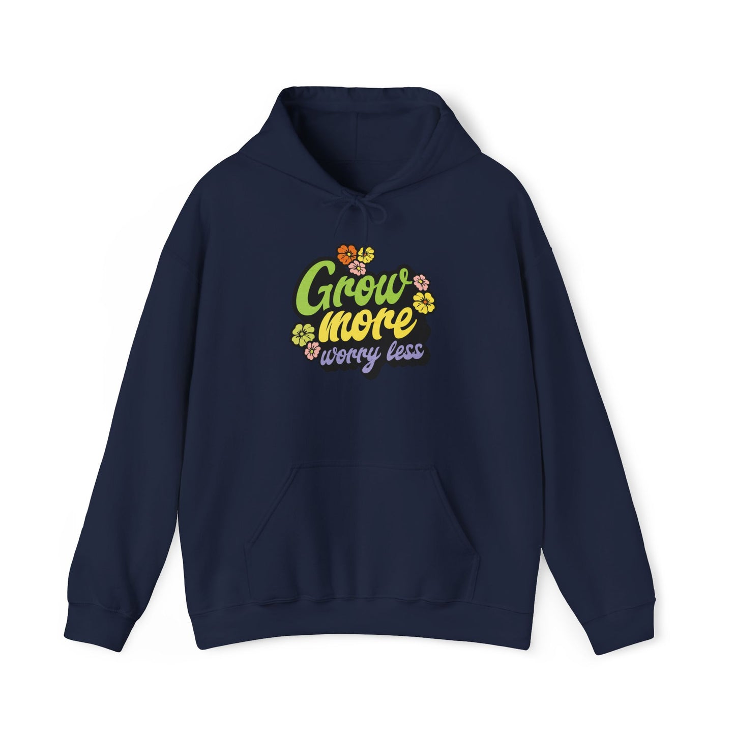 Grow More, Worry Less Hoodie — Gardening Sweatshirt for Plant Lovers