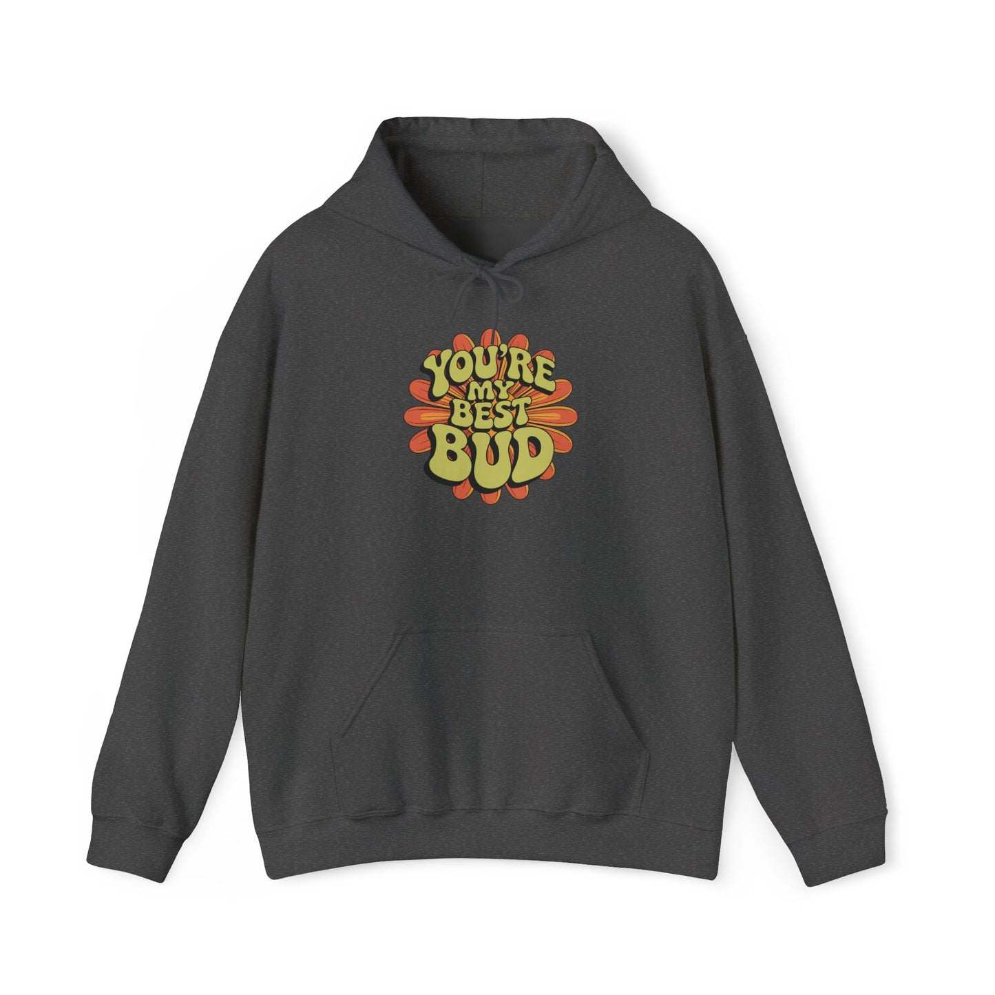 My Best Bud Hoodie — Gardening Sweatshirt for Plant Lovers