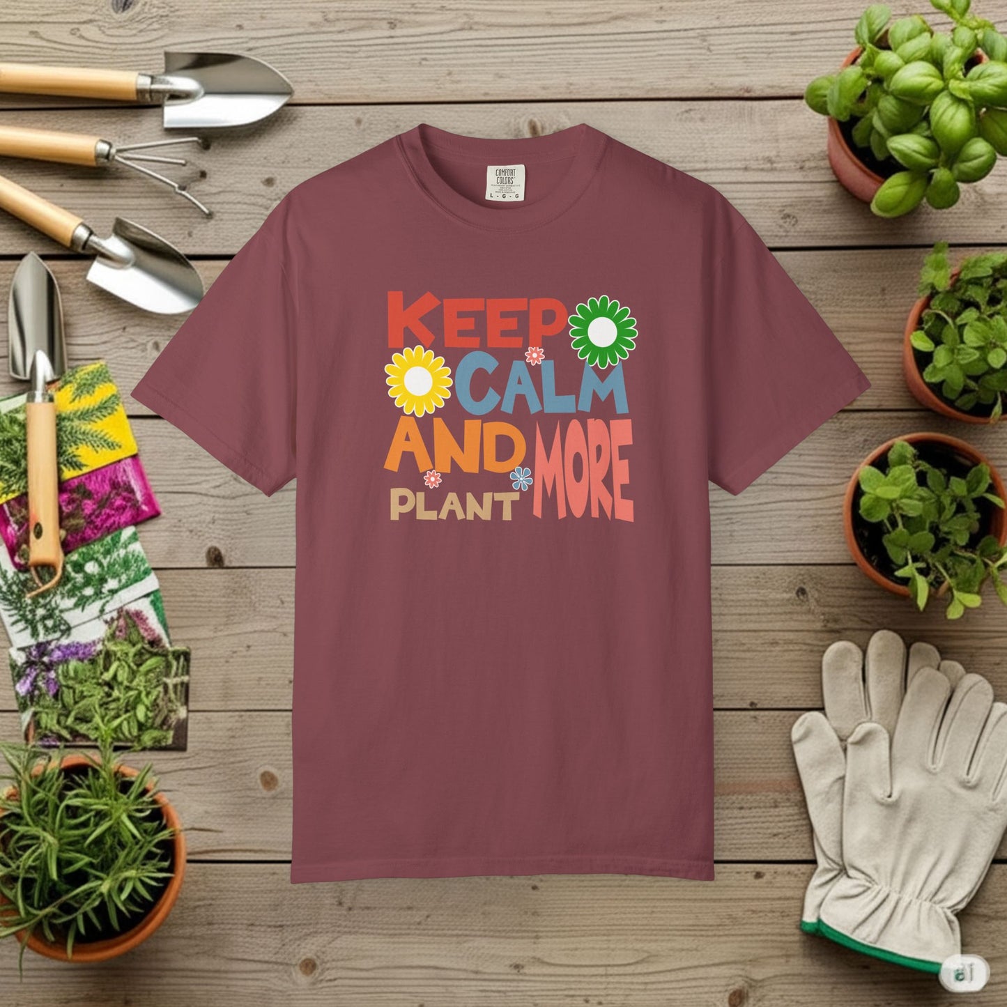 Keep Calm And Plant More T-Shirt