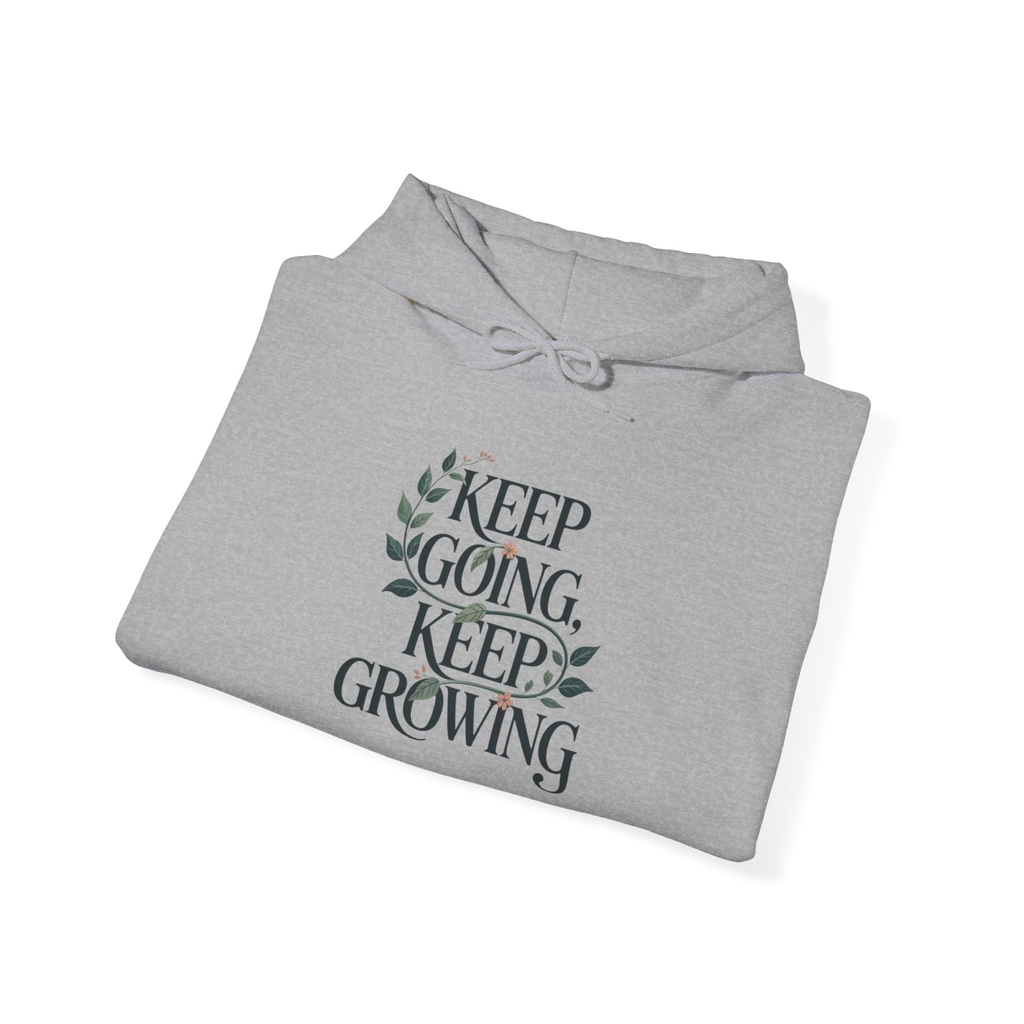 Keep Going, Keep Growing Hoodie — Gardening Sweatshirt for Plant Lovers