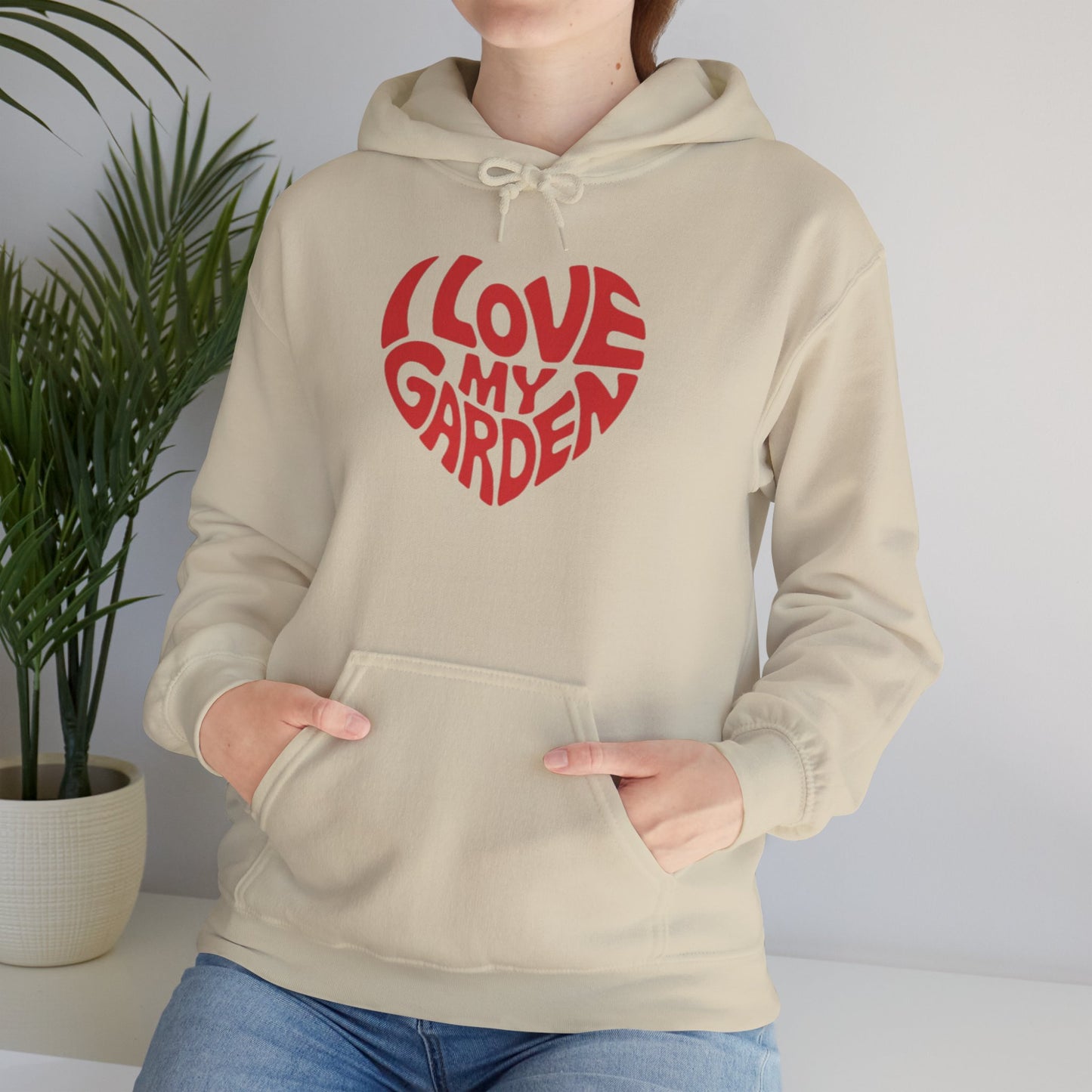 I Love my Garden Hoodie — Gardening Sweatshirt for Plant Lovers