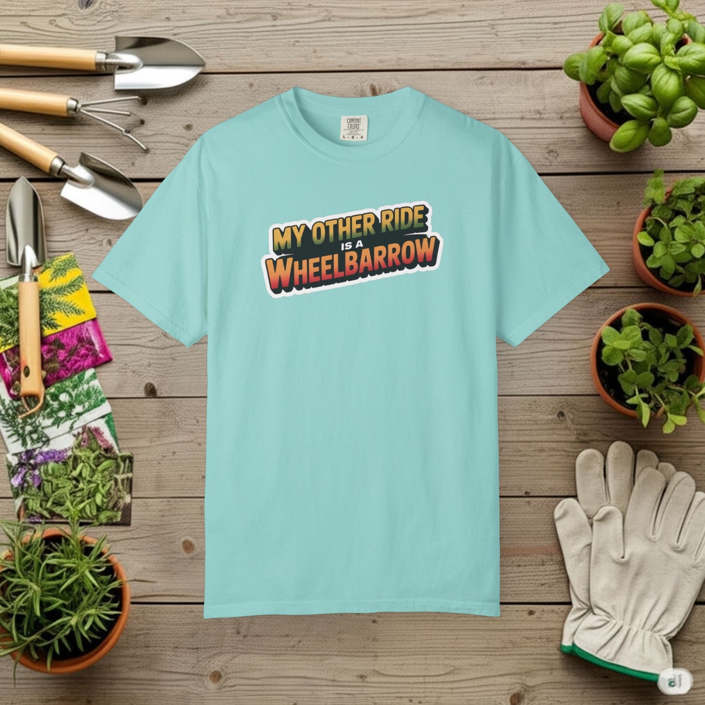 My Other Ride is a Wheelbarrow T-Shirt