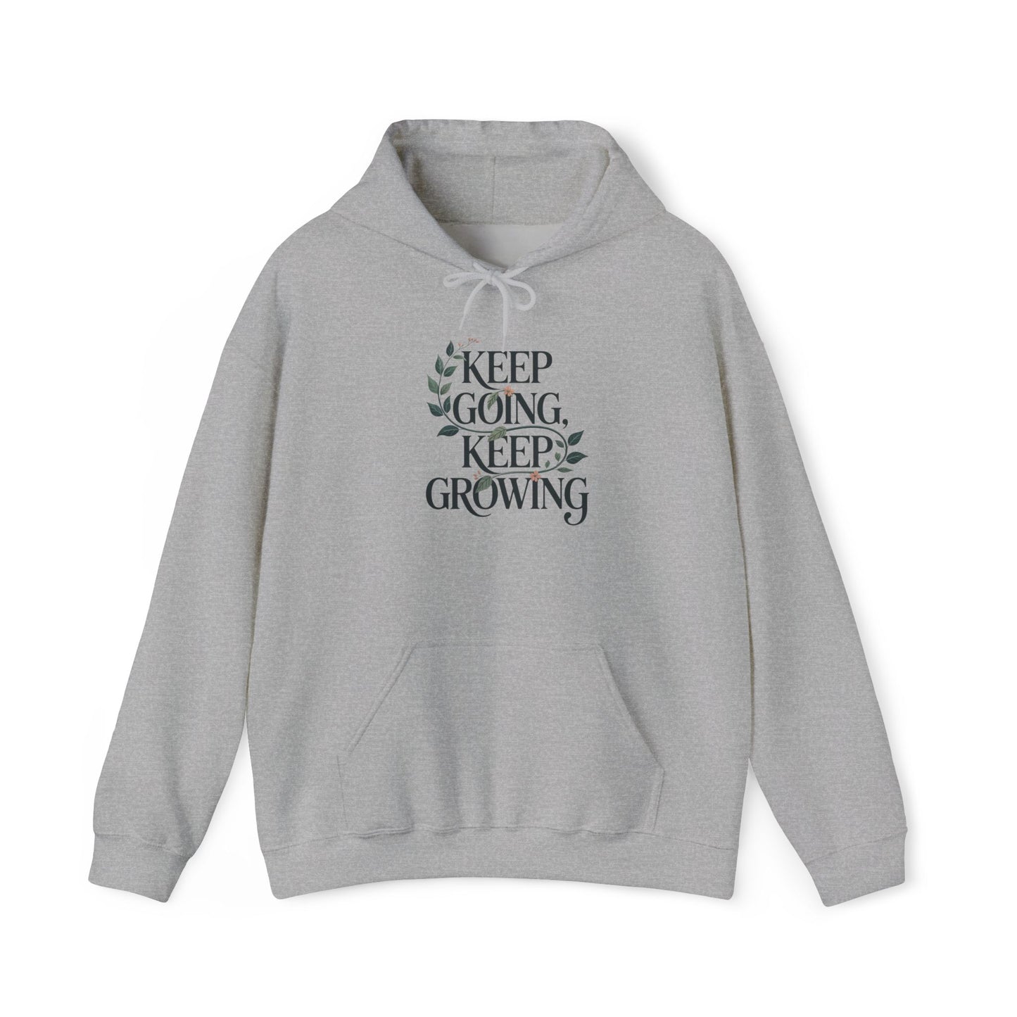 Keep Going, Keep Growing Hoodie — Gardening Sweatshirt for Plant Lovers