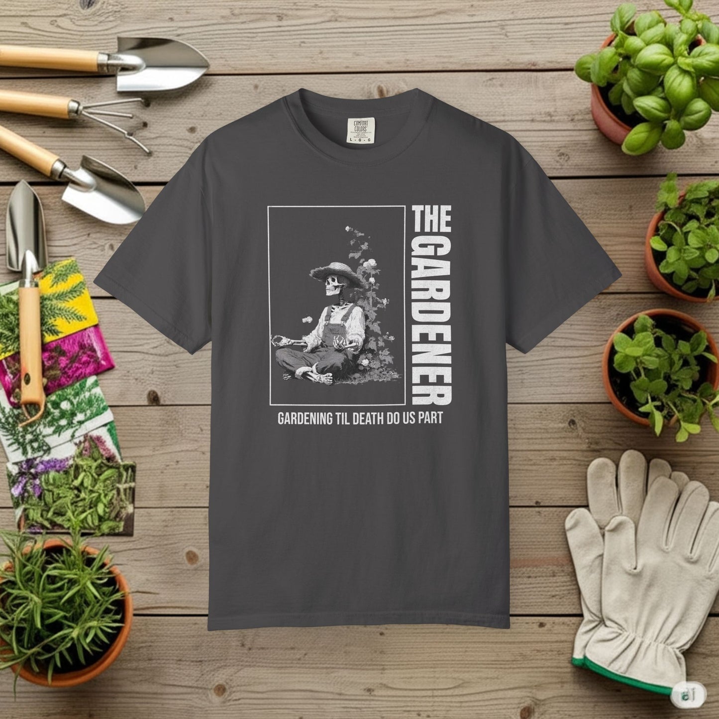 The Gardener til death T-Shirt