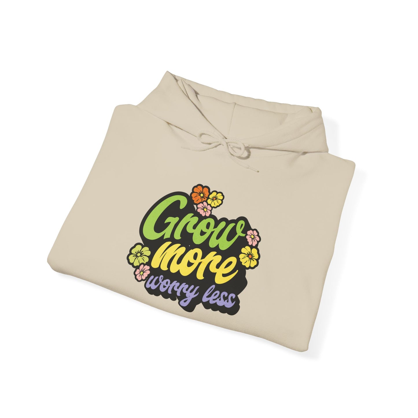 Grow More, Worry Less Hoodie — Gardening Sweatshirt for Plant Lovers