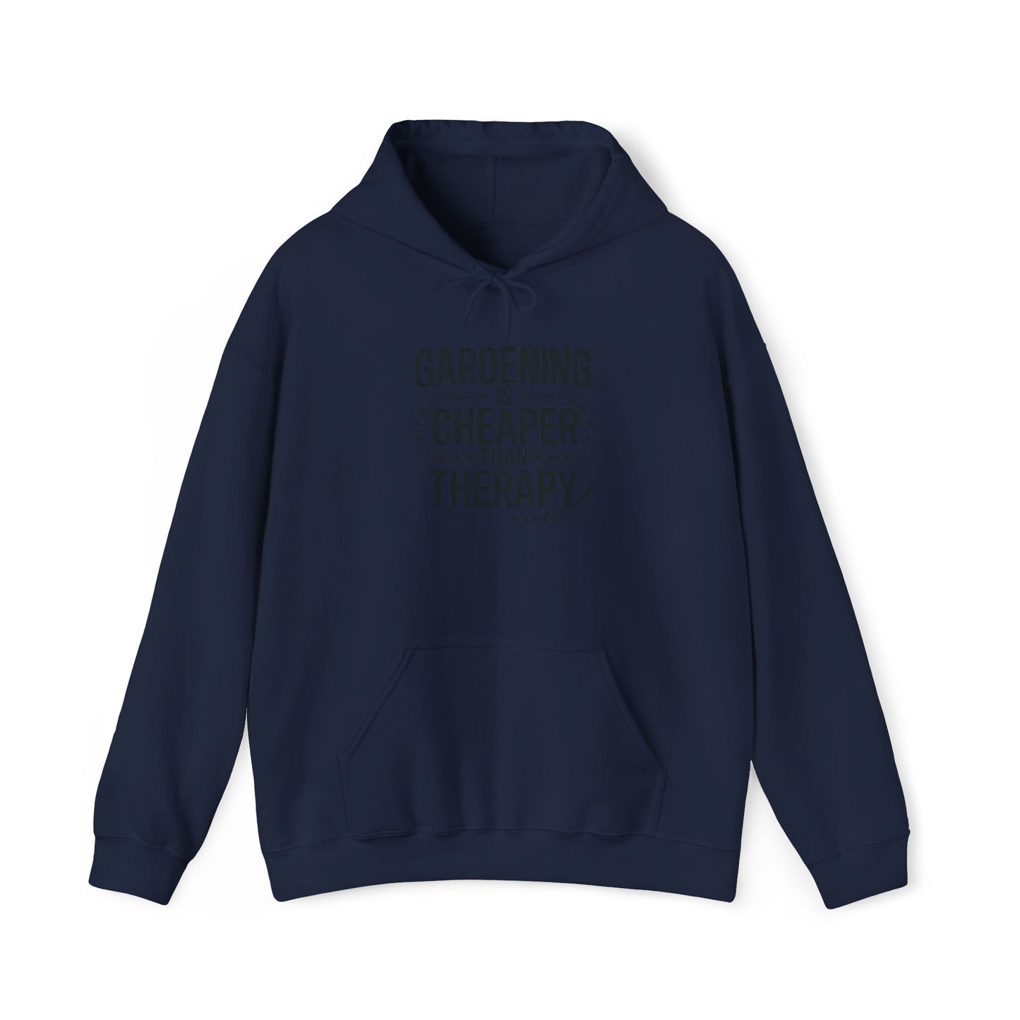 Cheaper Than Therapy Hoodie — Gardening Sweatshirt for Plant Lovers