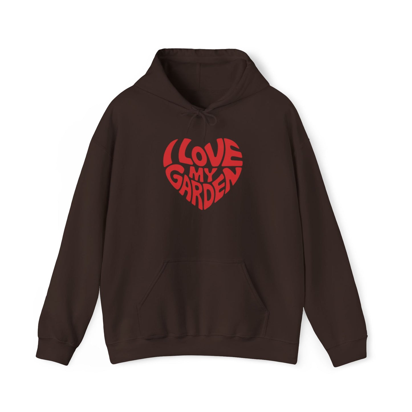 I Love my Garden Hoodie — Gardening Sweatshirt for Plant Lovers