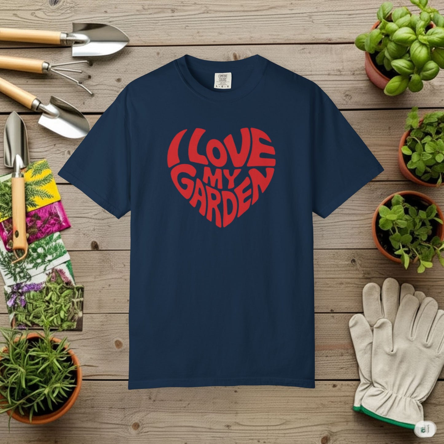 I Love my Garden T-Shirt