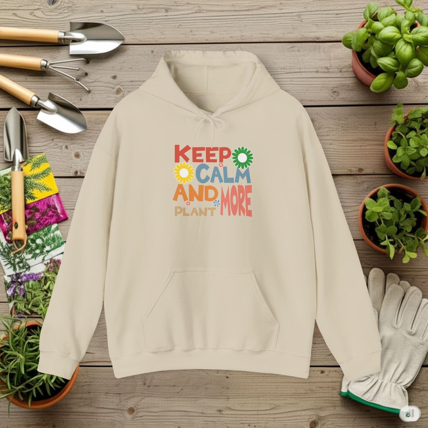 Keep Calm and Plant More Hoodie — Gardening Sweatshirt for Plant Lovers
