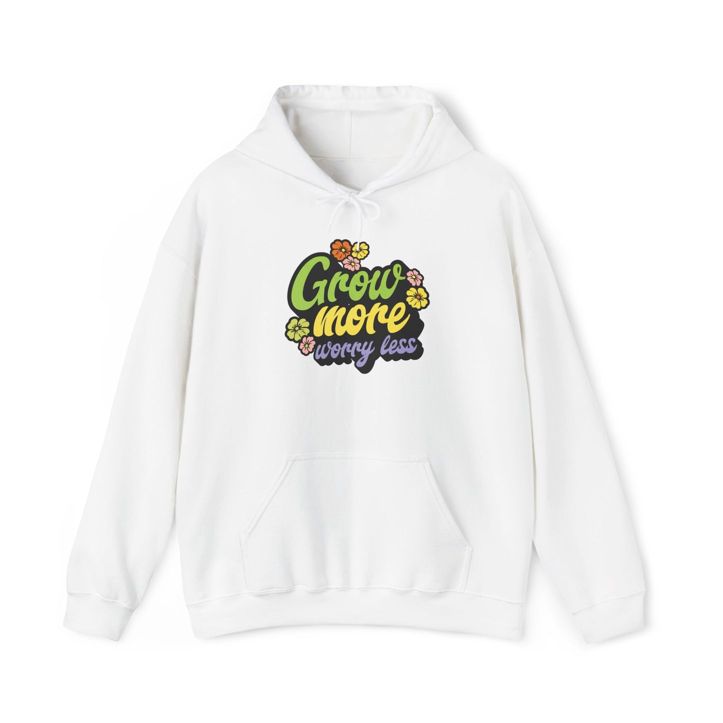 Grow More, Worry Less Hoodie — Gardening Sweatshirt for Plant Lovers